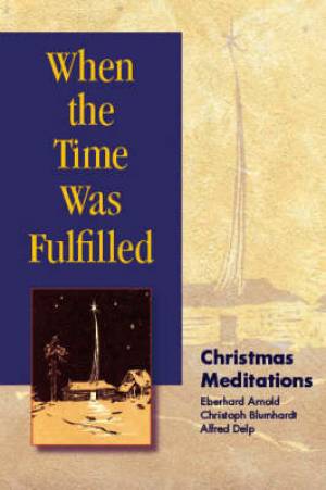 When The Time Was Fulfilled (Paperback) 9780874869408