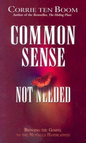 Common Sense Not Needed By Ten Boom Corrie (Paperback) 9780875083094