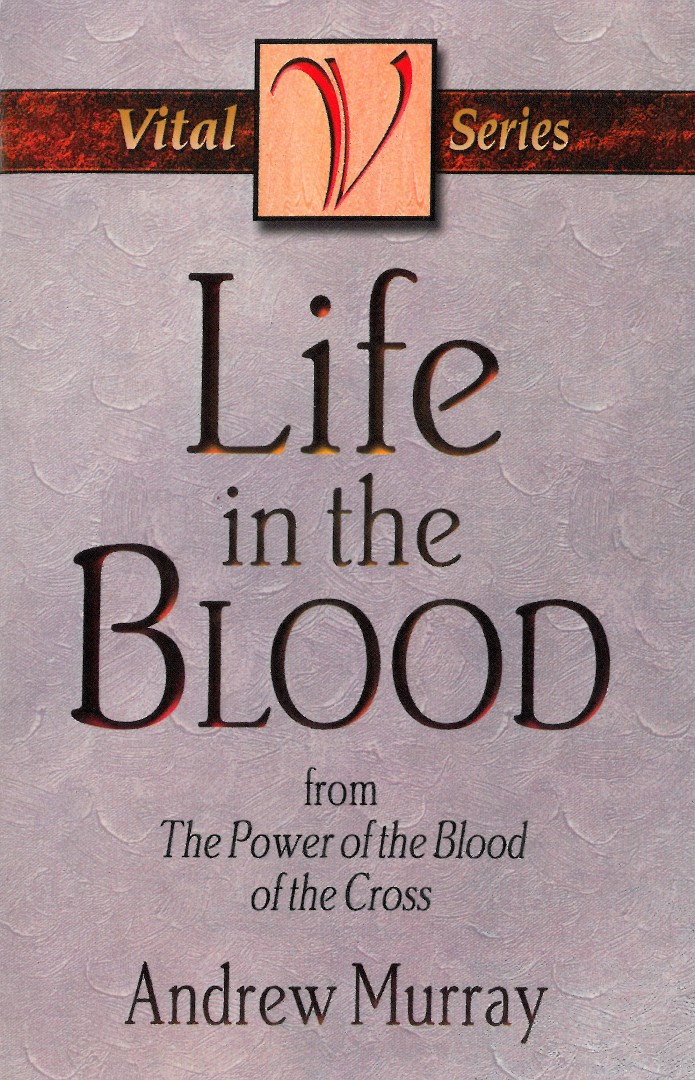 Life in the Blood By Andrew Murray (Paperback) 9780875085104