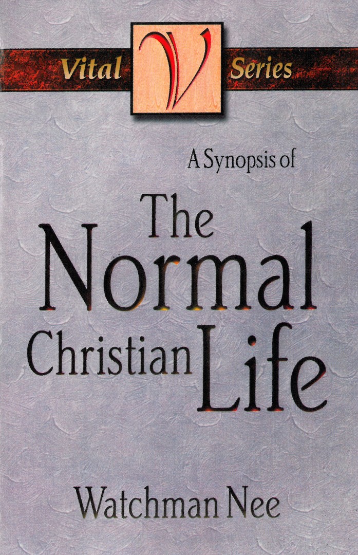 A Synopsis Of The Normal Christian Life By Nee Watchman (Paperback)