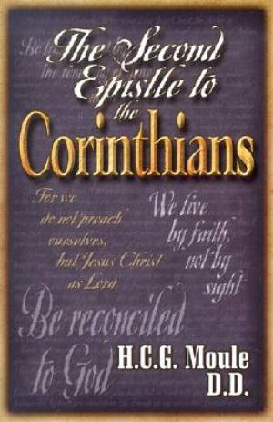 The Second Epistle To The Corinthians By Moule C G Handley (Paperback)