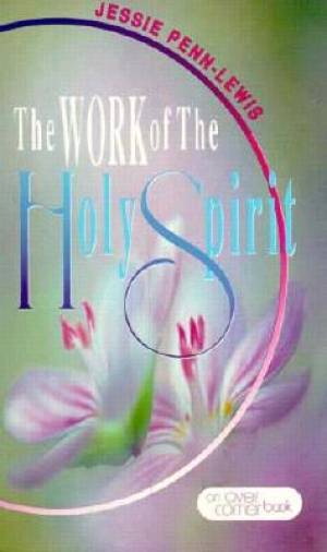 The Work Of The Holy Spirit Paperback Book By Penn-Lewis Jessie