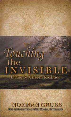 Touching The Invisible By Grubb Norman (Paperback) 9780875089751