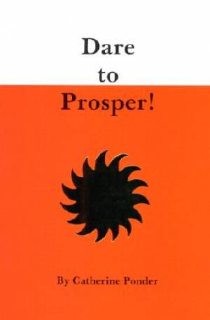 Dare to Prosper By Catherine Ponder (Paperback) 9780875165110