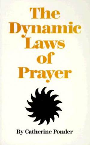 Dynamic Laws of Prayer By Catherine Ponder (Paperback) 9780875165837