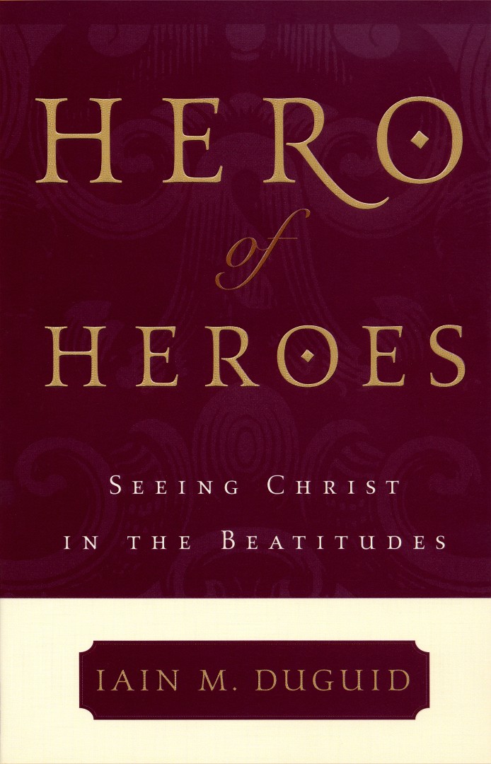 Hero of Heros By Iain Duguid (Paperback) 9780875521770