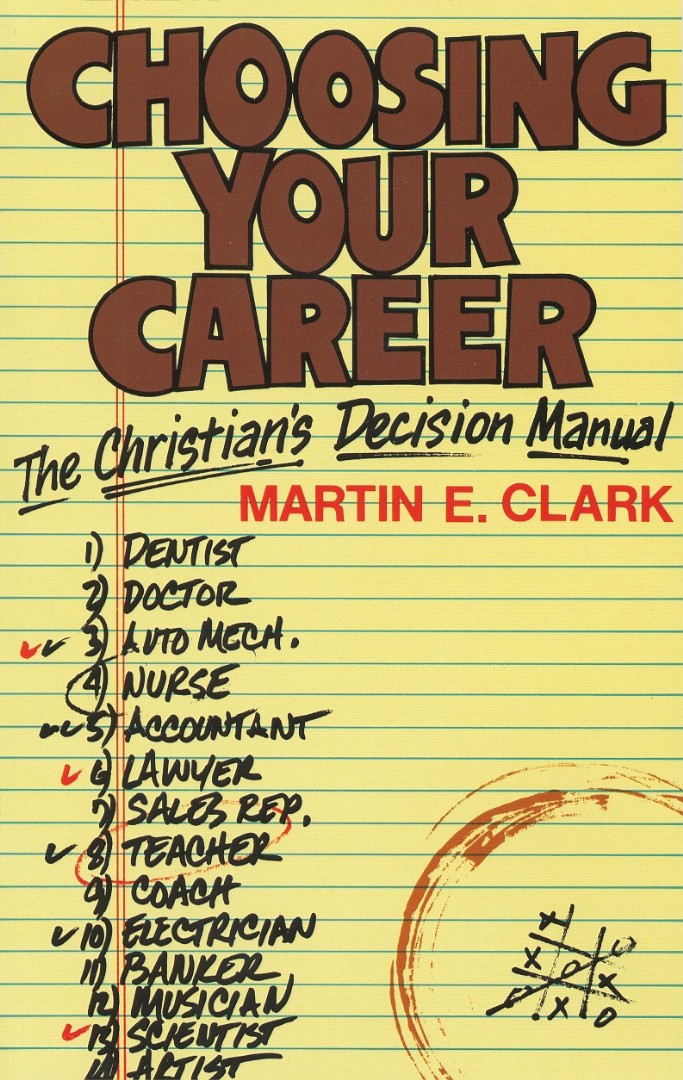 Choosing Your Career By Martin E Clark (Paperback) 9780875522050