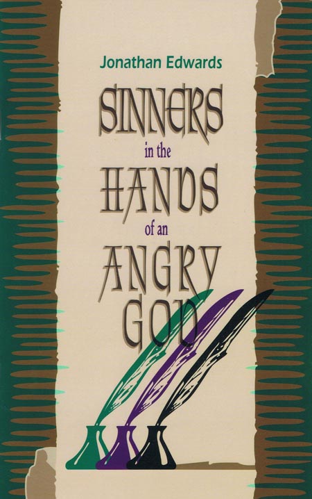 Sinners In The Hands Of An Angry God By Jonathan Edwards (Paperback)