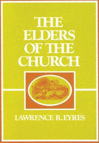 Elders Of The Church By Lawrence Eyres (Paperback) 9780875522586