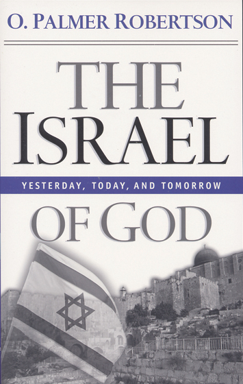 Israel Of God By O Palmer Robertson (Paperback) 9780875523989