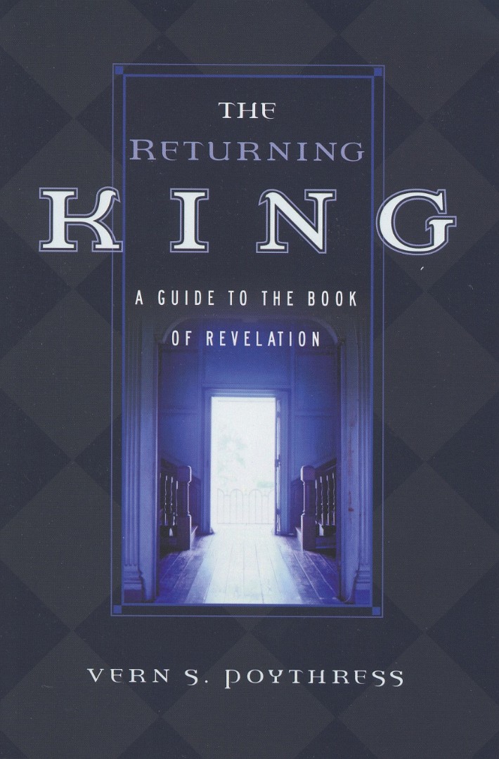 The Returning King By Vern S Poythress (Paperback) 9780875524627