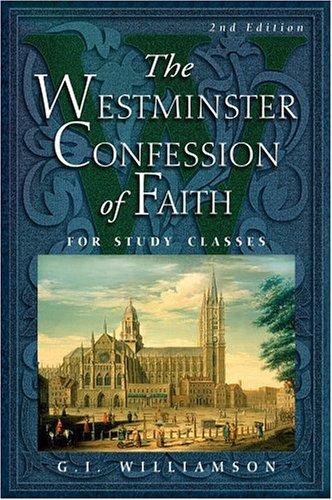 Westminster Confession of Faith By G I Williamson (Paperback)