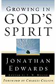 Growing in God's Spirit By Jonathan Edwards T M Moore (Paperback)