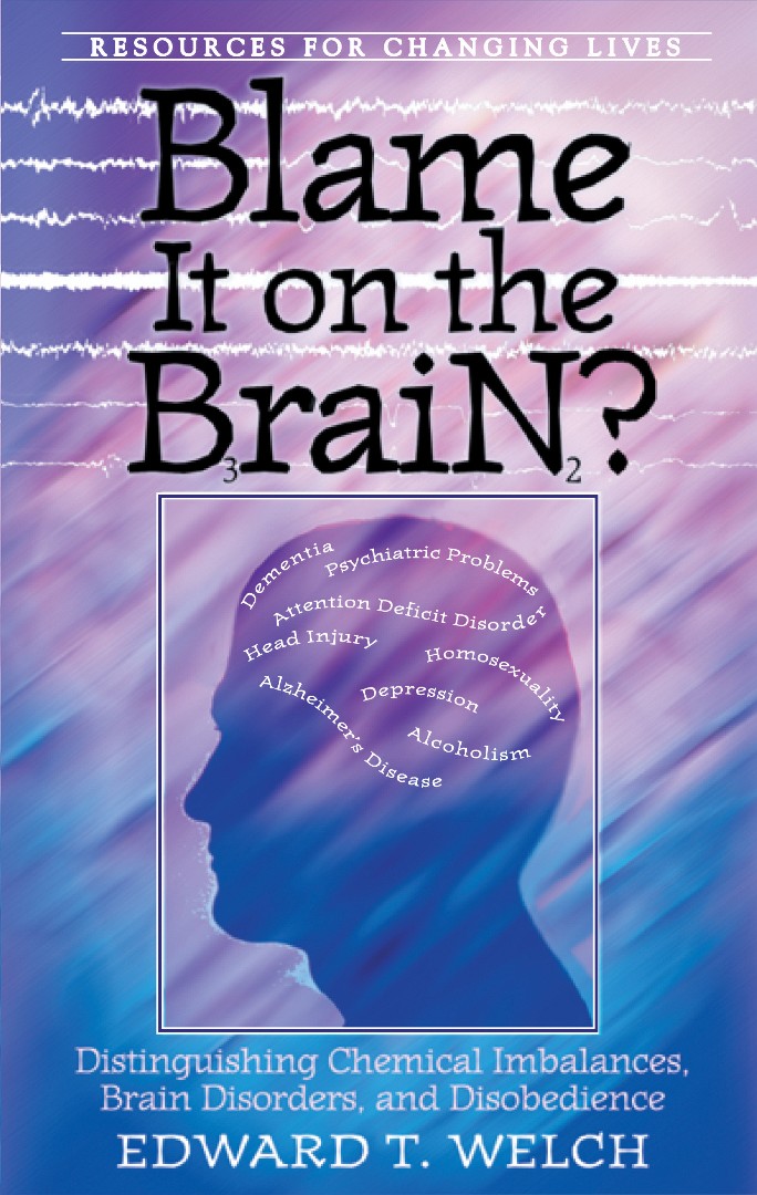 Blame It On The Brain By Edward T Welch (Paperback) 9780875526027