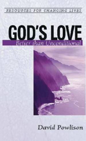 God's Love Better Than Conditional By Powlison D (Paperback)