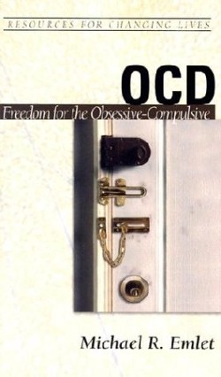 OCD Freedom for the Obsessive-compulsive By Michael R Emlet