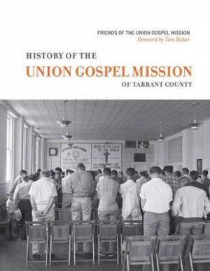 History of the Union Gospel Mission By David Murph (Hardback)