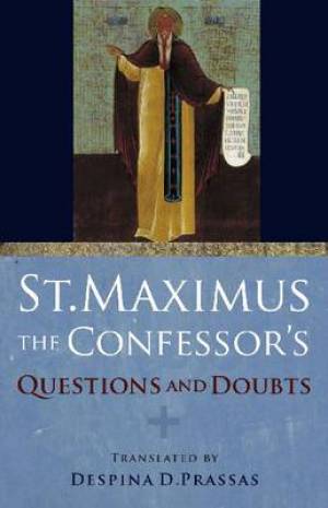 St Maximus the Confessor's Questions and Doubts (Hardback)