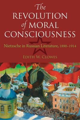 The Revolution of Moral Consciousness Nietzsche in Russian Literature