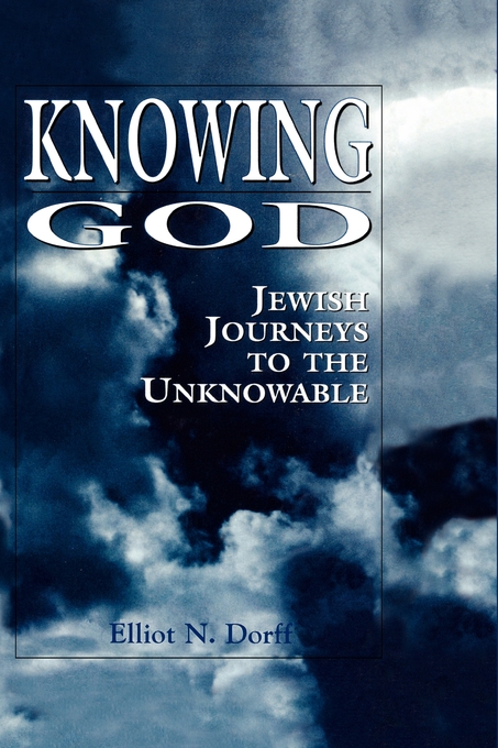 Knowing God By Elliot N Dorff (Hardback) 9780876685990