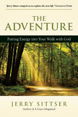 The Adventure Putting Energy into Your Walk with God