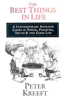 The Best Things in Life A 20th-Century Socrates Looks at Power Pleas