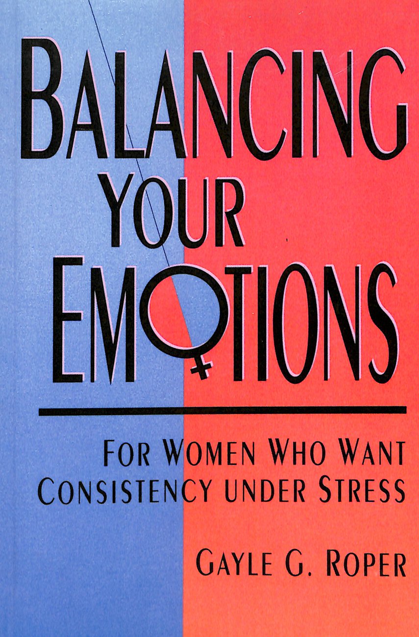 Balancing your Emotions By Gayle Roper (Paperback) 9780877880752