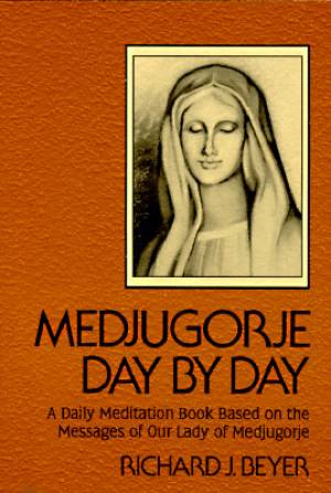 Medjugorje Day By Day By Beyer (Paperback) 9780877934943