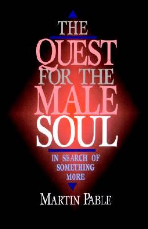 The Quest for the Male Soul