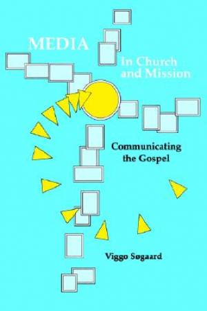 Media in Church and Mission By Viggo Sogaard (Paperback) 9780878082421