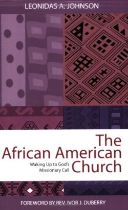 African American Church Waking Up to God's Missionary Call (Paperback)