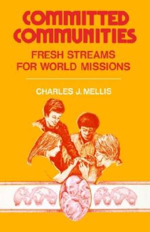 Committed Communities Fresh Streams for World Missions (Paperback)