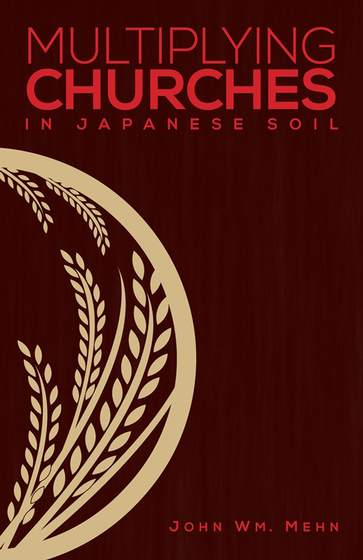 Multiplying Churches In Japanese Soil By Mehn John (Paperback)