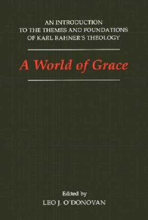 A World of Grace By Leo J O'Donovan (Paperback) 9780878405961