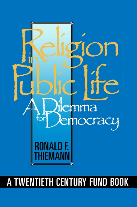 Religion in Public Life By Ronald F Thiemann (Paperback) 9780878406104