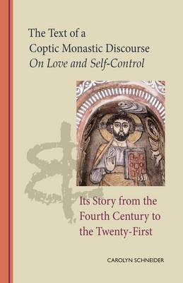 The Text of a Coptic Monastic Discourse on Love and Self-Control and i