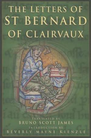 The Letters of St Bernard of Clairvaux By Bruno Scott James