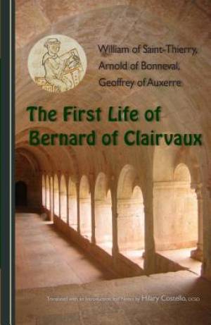 First Life of Bernard of Clairvaux (Paperback) 9780879071769