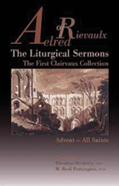 Liturgical Sermons the First Clairvaux Collection (Paperback)