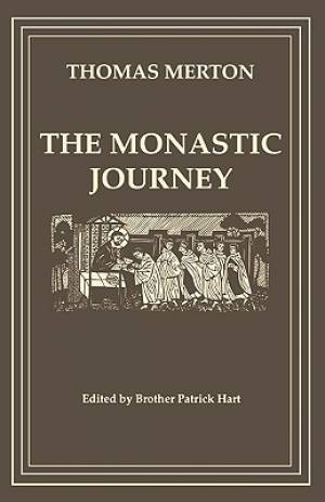 Monastic Journey By Thomas Merton By Patrick Hart Thomas Merton