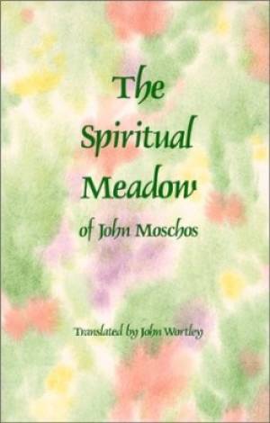 The Spiritual Meadow by John Moschos By John Moschos (Paperback)