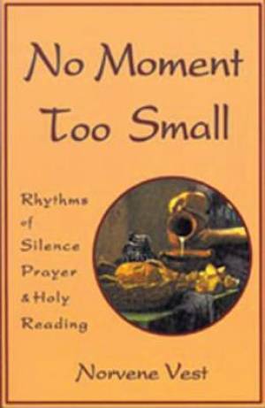 No Moment Too Small By Norvene Vest (Paperback) 9780879076535