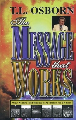 Message That Works By Osborn T L (Paperback) 9780879430955