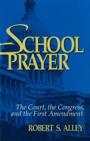 School Prayer By Robert S Alley (Hardback) 9780879758431