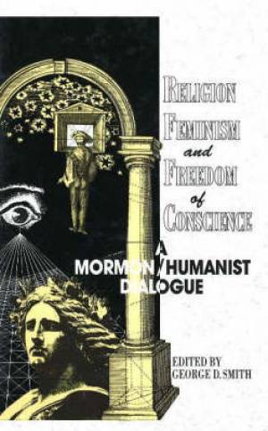 Religion Feminism and Freedom of Conscience By Smith George H