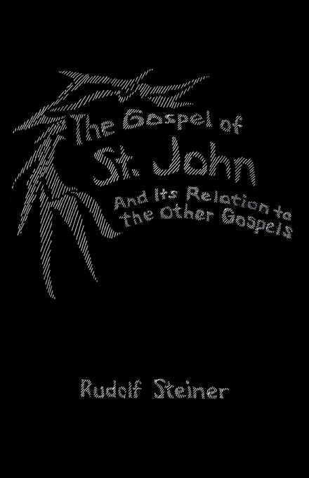 The Gospel Of St John And Its Relation To The Other Gospels