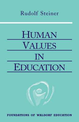 Human Values in Education By Rudolf Steiner (Paperback) 9780880105446