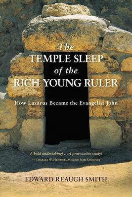 The Temple Sleep of the Rich Young Ruler How Lazarus Became the Evang