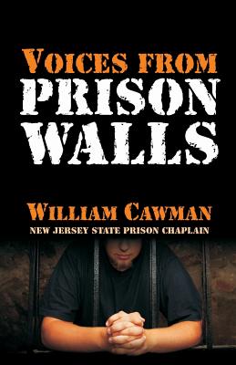 Voices from Prison Walls By Cawman William (Paperback) 9780880195881