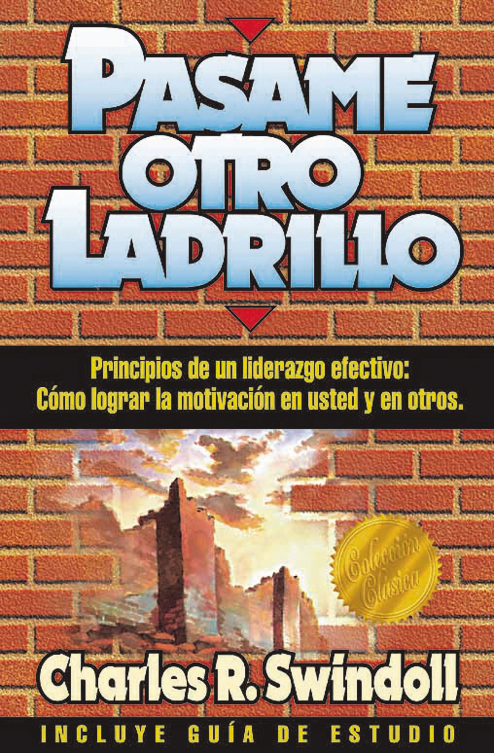 Pasame Otro Ladrillo By Charles R Swindoll (Paperback) 9780881133158